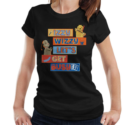 Sooty Izzy Wizzy Let's Get Busy Women's T-Shirt-Sooty's Shop